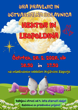 Hektor in Leopoldina, ura pravljic in ustvarjalna delavnica, četrtek, 26. 2. 2026