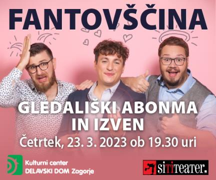 GLEDALIŠKI ABONMA IN IZVEN - FANTOVŠČINA