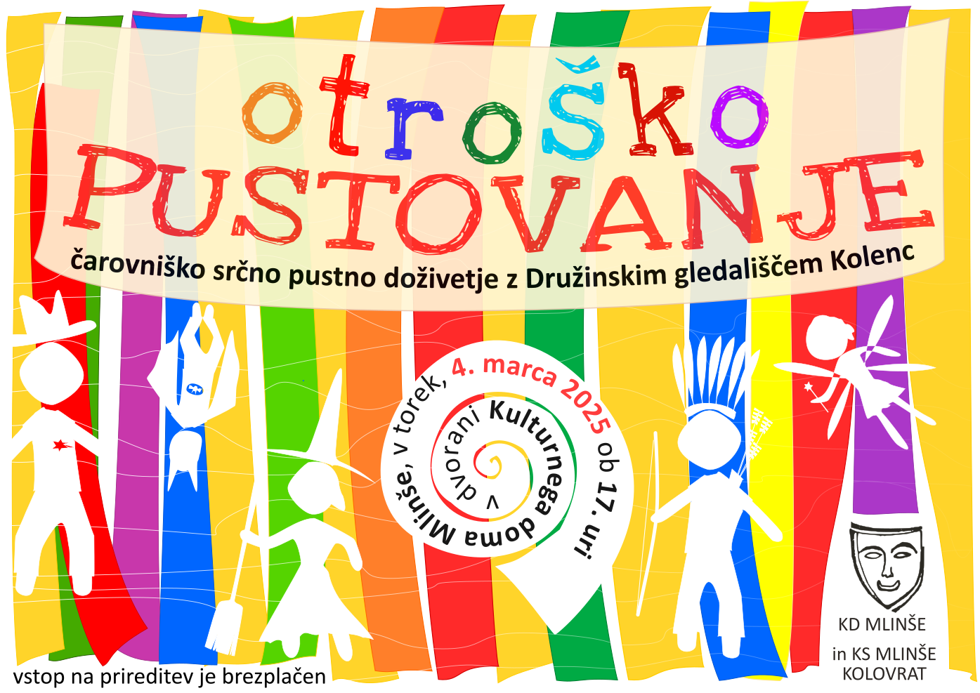 Otroško pustovanje na Mlinšah, čarovnško doživetje z Družinskim gledališčem Kolenc, 4. marec 2025 ob 17. uri v dvorani KD Mlinše